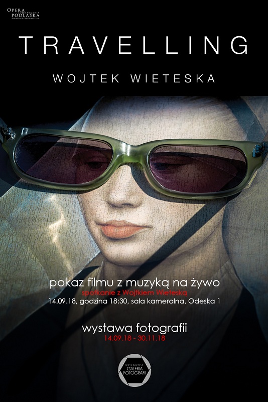 Wystawa “Travelling” Wojtka Wieteski