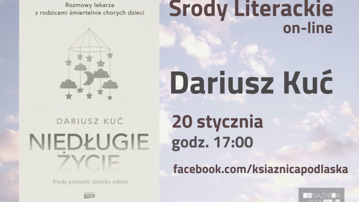 Środa Literacka on-line z Dariuszem Kuciem