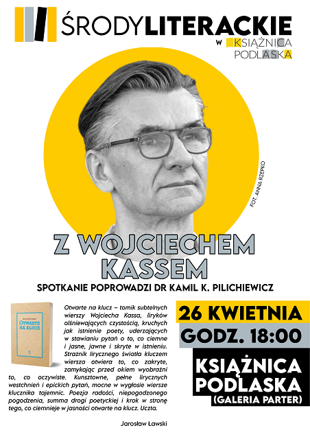 ,,Środy Literackie” z Wojciechem Kassem